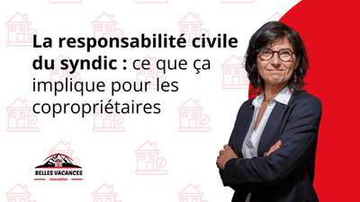 La responsabilit� civile du syndic : ce que �a implique pour les copropri�taires